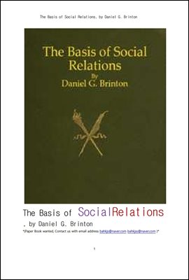  ɸǿ  ȸ .The Basis of Social Relations, by Daniel G. Brinton